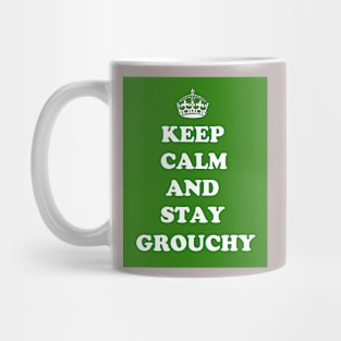 Stay Grouchy! Mug